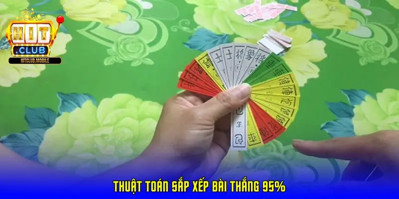 Thuật toán sắp xếp bài thắng 95%