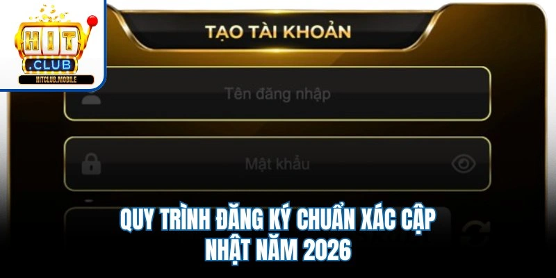 Quy trình đăng ký chuẩn xác cập nhật năm 2026