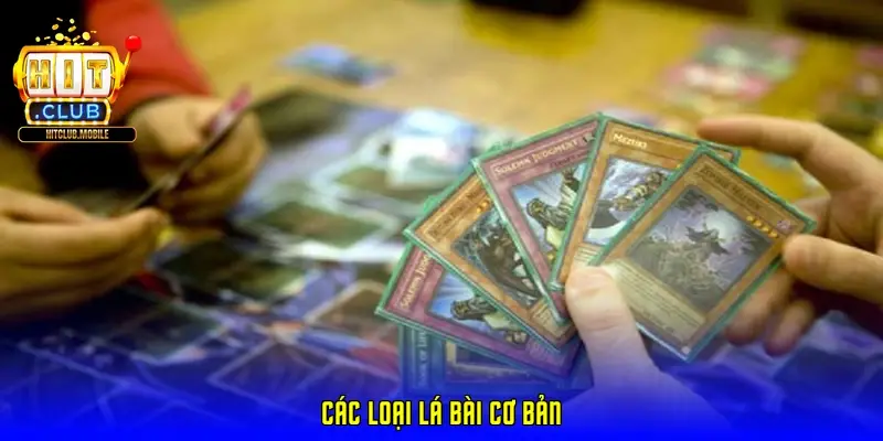 Các loại lá bài cơ bản