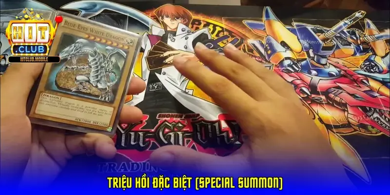 Triệu hồi đặc biệt (Special Summon)